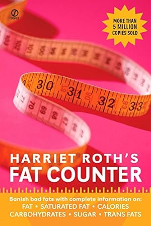 Imagen del vendedor de Harriet Roth's Fat Counter: Banish Bad Fats with Complete Information on: Fat, Saturated Fat, Calories, Carbohydrates, Sugar, Trans Fats a la venta por Reliant Bookstore