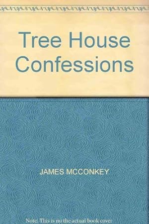 Bild des Verkufers fr Tree House Confessions zum Verkauf von WeBuyBooks