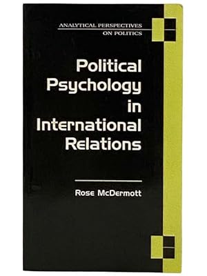 Seller image for Political Psychology in International Relations (Analytical Perspectives on Politics) for sale by Yesterday's Muse, ABAA, ILAB, IOBA