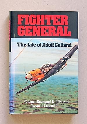 Seller image for Fighter General The Life of Adolf Galland for sale by Solvang Book Company