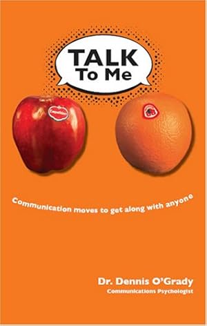 Bild des Verkufers fr Talk To Me: Communication Moves To Get Along With Anyone zum Verkauf von WeBuyBooks