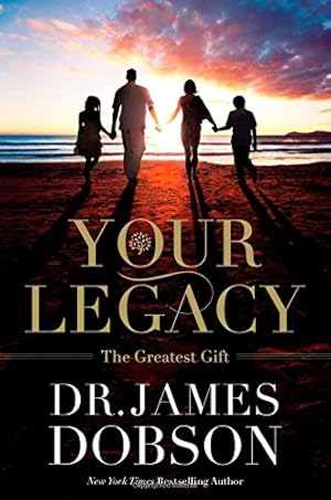 Image du vendeur pour Your Legacy: The Greatest Gift mis en vente par Reliant Bookstore