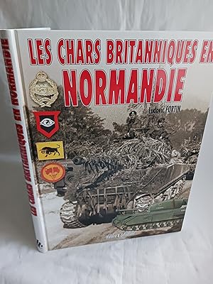 Seller image for LES CHARS BRITANNIQUES EN NORMANDIE for sale by Librairie RAIMOND