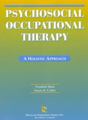 Imagen del vendedor de Psychosocial Occupational Therapy: A Holistic Approach a la venta por WeBuyBooks
