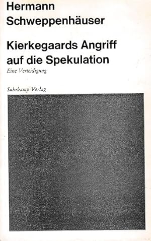 Bild des Verkufers fr Kierkegaards Angriff auf die Spekulation. Eine Verteidigung. zum Verkauf von Fundus-Online GbR Borkert Schwarz Zerfa