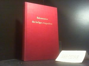 Seller image for Die Bekenntnisse des heiligen Augustinus. [Nach der bers. v. O. Bachmann] for sale by Der Buchecker