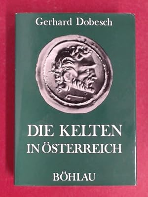 Immagine del venditore per Die Kelten in sterreich nach den ltesten Berichten der Antike. Das norische Knigreich und seine Beziehungen zu Rom im 2. Jahrhundert v. Chr. venduto da Wissenschaftliches Antiquariat Zorn