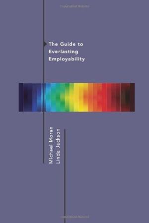 Bild des Verkufers fr The Guide to Everlasting Employability zum Verkauf von WeBuyBooks