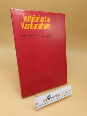 Seller image for Ischmische Kardiopathien ; Bilanz einer Therapie for sale by Roland Antiquariat UG haftungsbeschrnkt