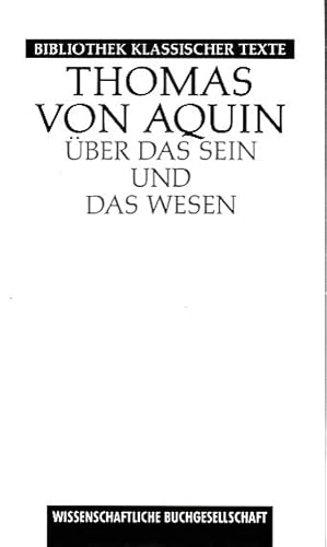 Bild des Verkufers fr ber das Sein und das Wesen: dt.-lat. Ausg. bersetzt u. erlutert von Rudolf Allers / Bibliothek Klassischer Texte. zum Verkauf von Fundus-Online GbR Borkert Schwarz Zerfa