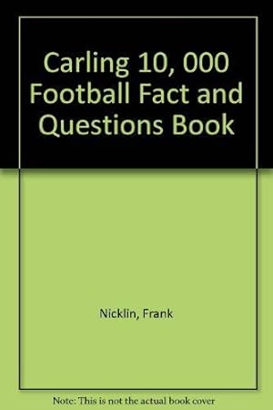 Imagen del vendedor de Carling 10, 000 Football Fact and Questions Book a la venta por WeBuyBooks