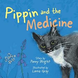 Bild des Verkufers fr Pippin and the Medicine: A funny and vibrant true story for pet owners of all ages (Crumps Barn Studio Kids) zum Verkauf von WeBuyBooks