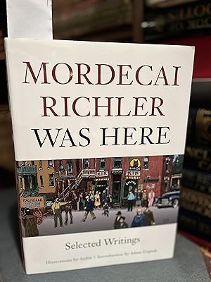 Imagen del vendedor de Mordecai Richler Was Here: Selected Writings a la venta por GoldBookShelf