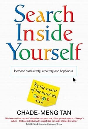 Seller image for Search Inside Yourself : The Secret to Unbreakable Concentration, Complete Relaxation and Effortless Self-Control for sale by Smartbuy