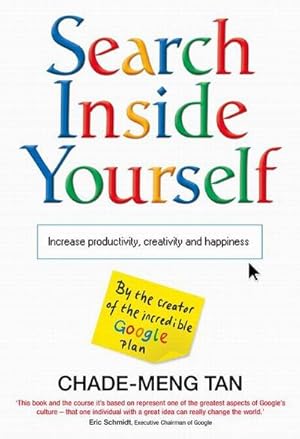 Imagen del vendedor de Search Inside Yourself : The Secret to Unbreakable Concentration, Complete Relaxation and Effortless Self-Control a la venta por Smartbuy