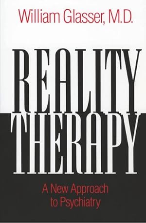 Bild des Verkufers fr Reality Therapy : A New Approach to Psychiatry zum Verkauf von Smartbuy