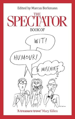 Bild des Verkufers fr The Spectator Book of Wit, Humour and Mischief zum Verkauf von Smartbuy