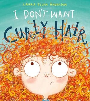 Bild des Verkufers fr I Don't Want Curly Hair! zum Verkauf von Smartbuy