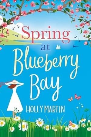 Bild des Verkäufers für Spring at Blueberry Bay : An utterly perfect feel-good romantic comedy zum Verkauf von Smartbuy