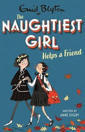 Bild des Verkufers fr The Naughtiest Girl: Naughtiest Girl Helps A Friend : Book 6 zum Verkauf von Smartbuy
