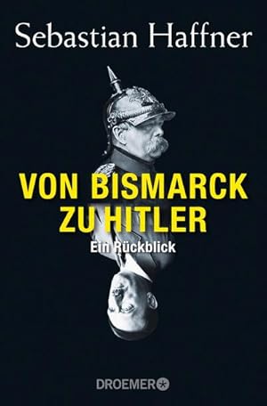 Bild des Verkufers fr Von Bismarck zu Hitler : Ein Rckblick zum Verkauf von Smartbuy