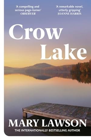 Imagen del vendedor de Crow Lake : FROM THE BOOKER PRIZE LONGLISTED AUTHOR OF A TOWN CALLED SOLACE a la venta por Smartbuy