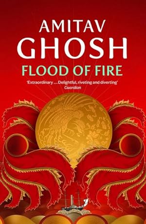 Bild des Verkufers fr Flood of Fire : Ibis Trilogy Book 3 zum Verkauf von Smartbuy