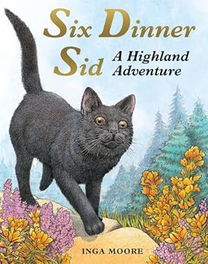 Bild des Verkufers fr Six Dinner Sid: A Highland Adventure : A Highland Adventure zum Verkauf von Smartbuy
