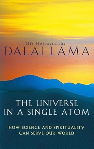 Seller image for The Universe In A Single Atom : How science and spirituality can serve our world for sale by Smartbuy