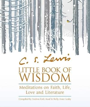 Bild des Verkufers fr C.S. Lewis' Little Book of Wisdom : Meditations on Faith, Life, Love and Literature zum Verkauf von Smartbuy