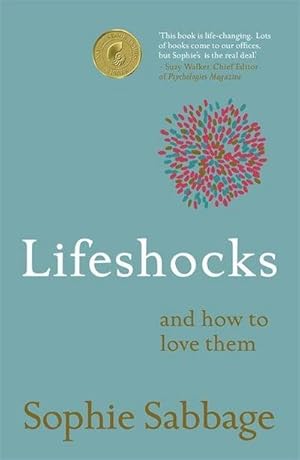 Bild des Verkufers fr Lifeshocks : And how to love them zum Verkauf von Smartbuy