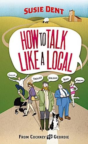 Bild des Verkufers fr How to Talk Like a Local : A National Phrasebook from the author of Word Perfect zum Verkauf von Smartbuy