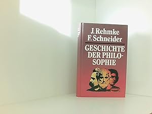 Bild des Verkufers fr Geschichte der Philosophie. Neu hrsg. u. fortgefhrt von Friedrich Schneider zum Verkauf von Book Broker