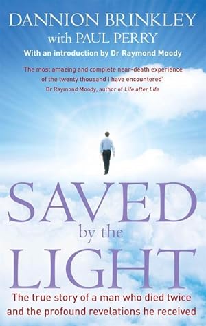 Immagine del venditore per Saved By The Light : The true story of a man who died twice and the profound revelations he received venduto da Smartbuy