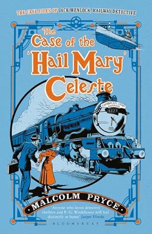 Bild des Verkufers fr The Case of the 'Hail Mary' Celeste : The Case Files of Jack Wenlock, Railway Detective zum Verkauf von Smartbuy