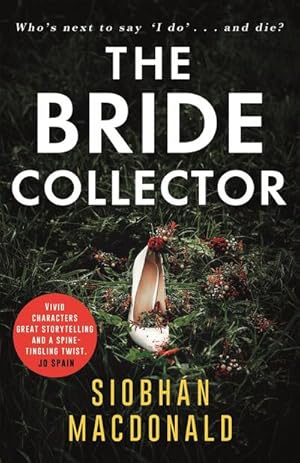 Imagen del vendedor de The Bride Collector : Who's next to say I do and die? A compulsive serial killer thriller from the bestselling author a la venta por Smartbuy