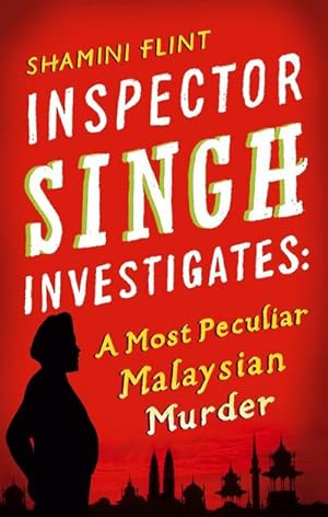 Imagen del vendedor de Inspector Singh Investigates: A Most Peculiar Malaysian Murder : Number 1 in series a la venta por Smartbuy