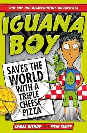 Bild des Verkufers fr Iguana Boy Saves the World With a Triple Cheese Pizza : Book 1 zum Verkauf von Smartbuy