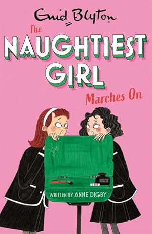 Bild des Verkufers fr The Naughtiest Girl: Naughtiest Girl Marches On : Book 10 zum Verkauf von Smartbuy