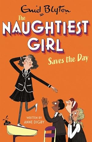 Bild des Verkufers fr The Naughtiest Girl: Naughtiest Girl Saves The Day : Book 7 zum Verkauf von Smartbuy