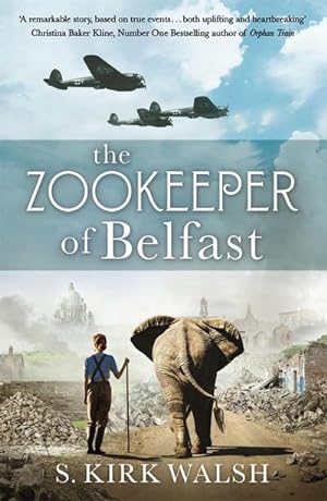 Bild des Verkufers fr The Zookeeper of Belfast : A heart-stopping WW2 historical novel based on an incredible true story zum Verkauf von Smartbuy