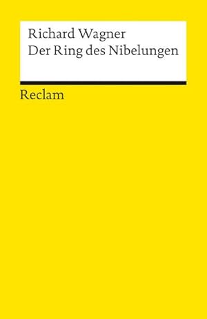 Bild des Verkufers fr Der Ring des Nibelungen : Ein Bhnenfestspiel fr drei Tage und einen Vorabend. Textbuch mit Varianten der Partitur zum Verkauf von Smartbuy