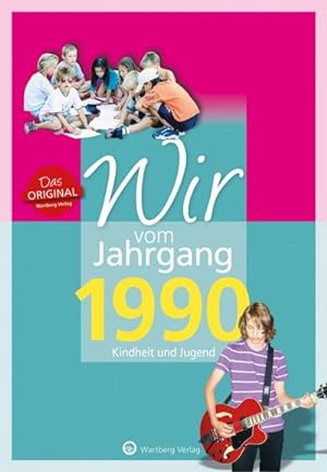 Image du vendeur pour Wir vom Jahrgang 1990 : Kindheit und Jugend mis en vente par Smartbuy