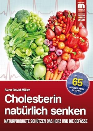 Bild des Verkufers fr Cholesterin natrlich senken : Naturprodukte schtzen das Herz und die Gefe zum Verkauf von Smartbuy