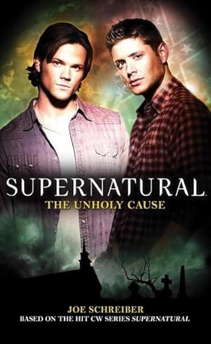 Bild des Verkufers fr Supernatural: The Unholy Cause zum Verkauf von Smartbuy