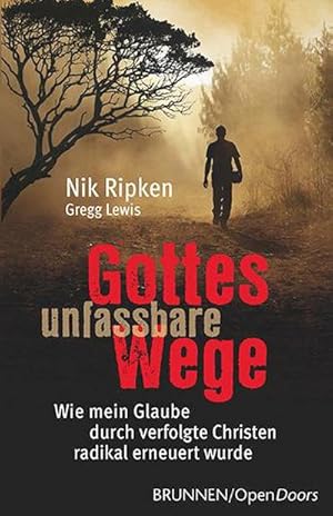 Seller image for Gottes unfassbare Wege : Wie mein Glaube durch verfolgte Christen radikal erneuert wurde for sale by Smartbuy