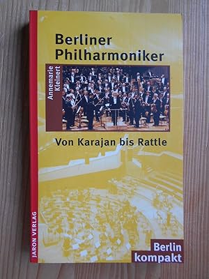 Bild des Verkufers fr Berliner Philharmoniker : von Karajan bis Rattle. Berlin kompakt zum Verkauf von Antiquariat Rohde
