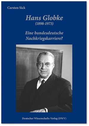 Seller image for Hans Globke (1898-1973). Eine bundesdeutsche Nachkriegskarriere? for sale by Smartbuy