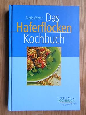 Das Haferflocken-Kochbuch. Seehamer Kochbuch