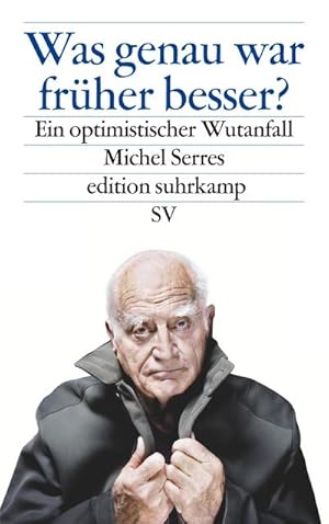 Seller image for Was genau war frher besser? : Ein optimistischer Wutanfall for sale by Smartbuy